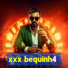 xxx bequinh4